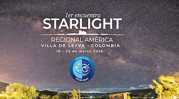 Villa de Leyva acoger el Encuentro Regional Starlight en Amrica el gran foro global del astroturismo