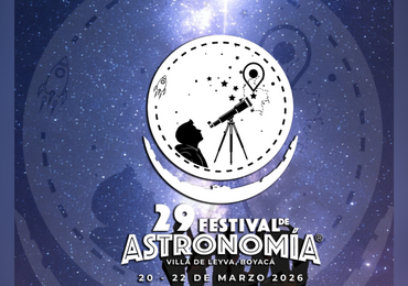 29º Festival de Astronomía de Villa de Leyva