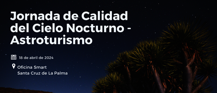 Jornada sobre Calidad del Cielo Nocturno y Astroturismo en La Palma