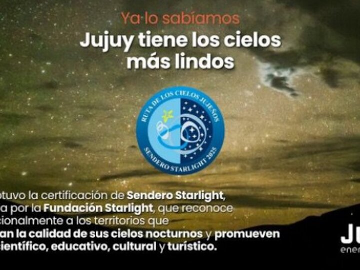 Jujuy celebra la acreditación de su “Ruta de los Cielos Jujeños” como Sendero Starlight