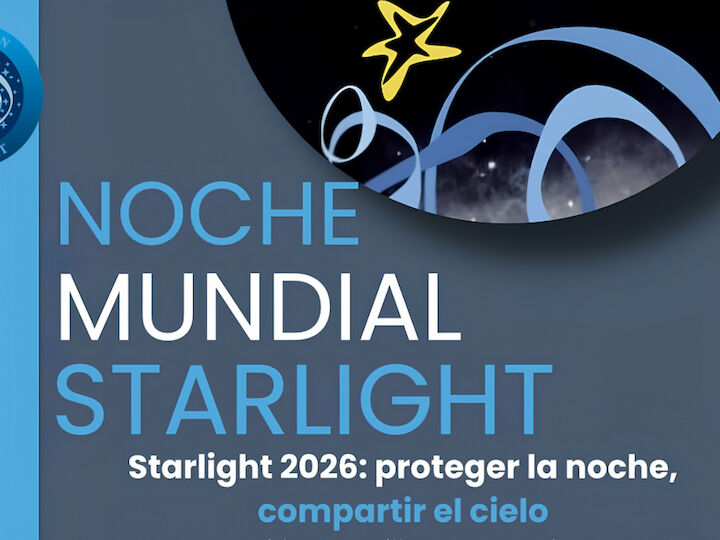 La Fundación Starlight celebra el 20 de abril la Noche Mundial Starlight 2026 bajo el lema “Proteger la noche, compartir el cielo”