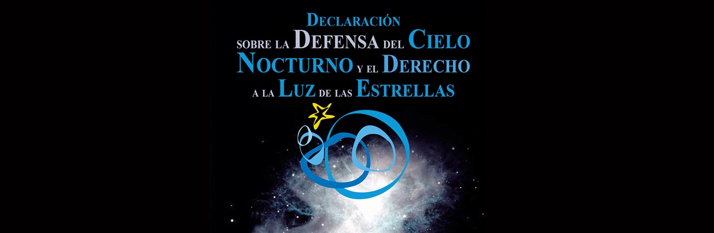 Declaración sobre la Defensa del Cielo Nocturno y el Derecho a la Luz de las Estrellas